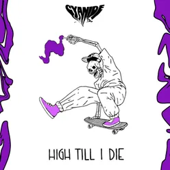 High Till I Die
