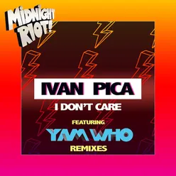 I Don't Care Yam Who? Extended Remix