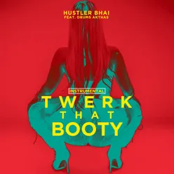 Twerk That Booty