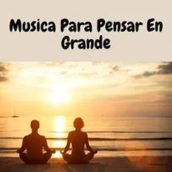 Música para Pensar en Grande