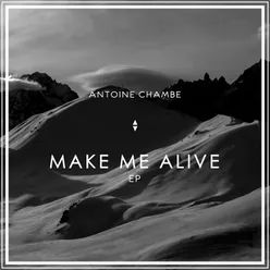 Make Me Alive Dreyer Remix