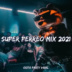 Super Perreo Mix 2021