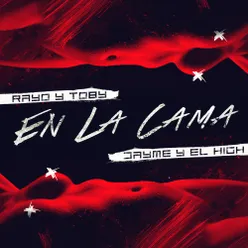 En la Cama (feat. Rayo & Toby)