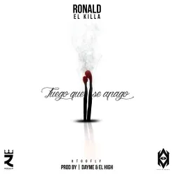Fuego Que Se Apago (feat. Ronald El Killa)