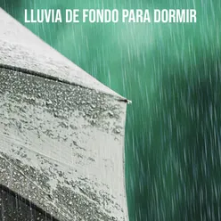 Lluvia De Fondo Para Dormir