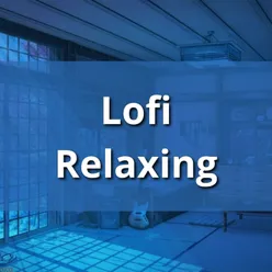 Lofi Relaxing