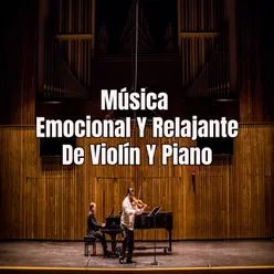 Música Emocional Y Relajante De Violín Y Piano
