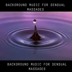 Background Music For Sensual Massages