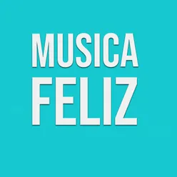 Musica Feliz