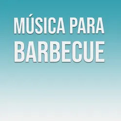 Música Para Barbecue