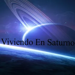 Viviendo En Saturno