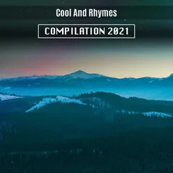 Cool and Rhymes Compilation 2021