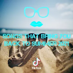 Songs That Bring you Back To Summer 2021
