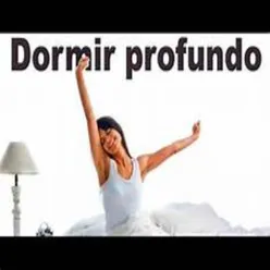 Dormir Profundamente, Tranquila, Relajada