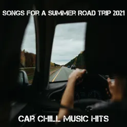 Songs For A Summer Road Trip 2021