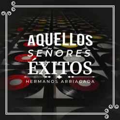 Aquellos Señores Éxitos