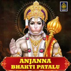 Anjanna Bhakti Patalu