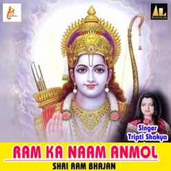 Ram Ka Naam Anmol (Shri Ram Bhajan)