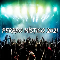 Perreo Místico 2021