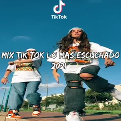 Mix Tik Tok Lo Mas Escuchado 2021