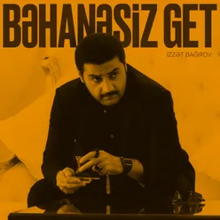 Bəhanəsiz Get