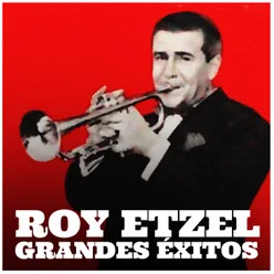 Roy Etzel: Grandes Éxitos