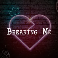 Breaking Me Cover