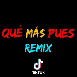 Qué Más Pues (Remix)