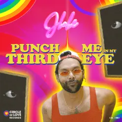 Punch Me in My Third Eye