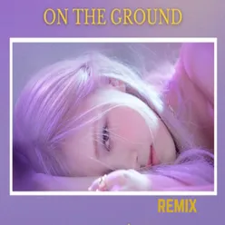 On the ground Remix