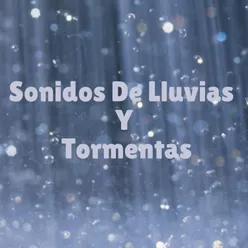 Sonidos De Lluvias Y Tormentas