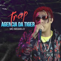 Trap Agencia da Tiger