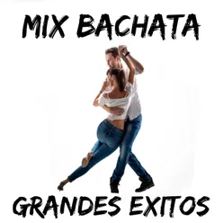 Mix Bachata Grandes Exitos