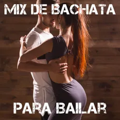 Mix de Bachata Para Bailar