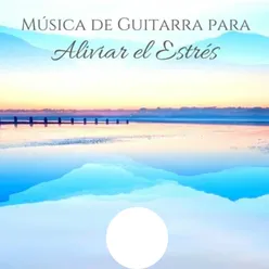 Música de guitarra para aliviar el estrés