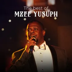 The Best Of Mzee Yusuph