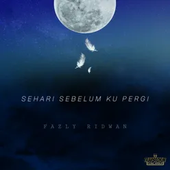 Sehari Sebelum Ku Pergi