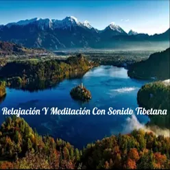 Relajación Y Meditación Con Sonido Tibetana