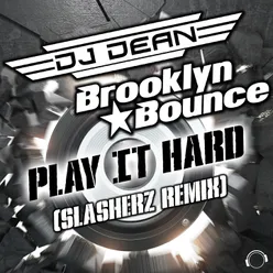 Play It Hard Slasherz Remix
