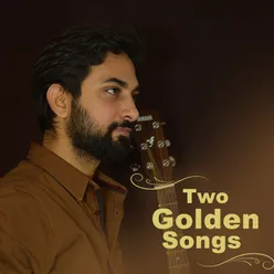 Two Golden Songs
