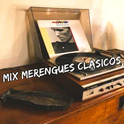 Mix Merengues Clásicos