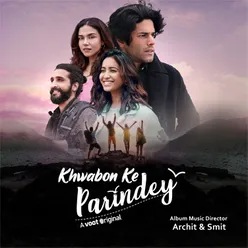 Khwabon Ke Parindey Original Motion Picture Soundtrack