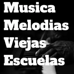 Musica Melodias Viejas Escuelas