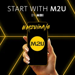 Start with M2U
