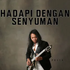 Hadapi Dengan Senyuman