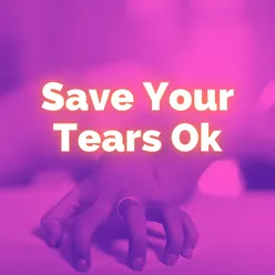 Save Your Tears