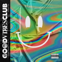 Good vibes club, Vol. 1