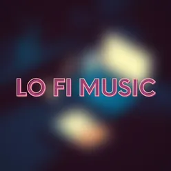 Lo Fi Music