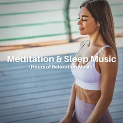 Meditation & Sleep Music Hours of Relaxation Music