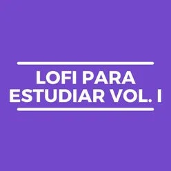 Lofi Para Estudiar Vol. I